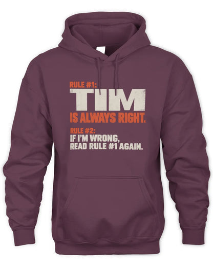 TIM NP1-H006 - Always Right Personalized Name T-Shirt – Funny Custom Name Shirt - Unisex Hoodie - Maroon
