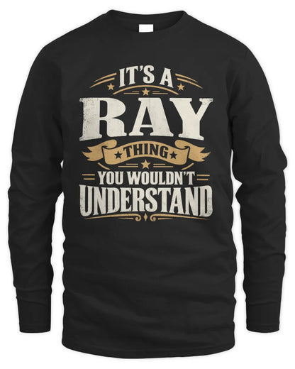 RAY P08 TH51 - Personalized “It’s a/an [NAME] Thing – You Wouldn’t Understand” Shirt - Men's Long Sleeved T-Shirt - Black