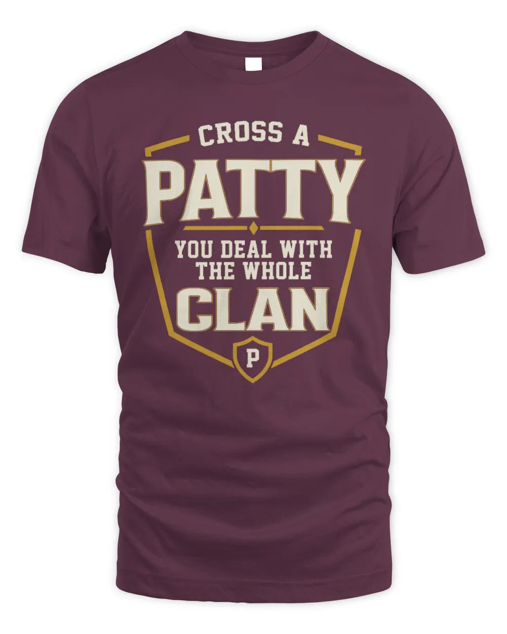 PATTY NT1-K008 Cross A/An NAME, You Deal With the Whole Clan | Personalized Vintage T-Shirt - Unisex Standard T-Shirt - Maroon