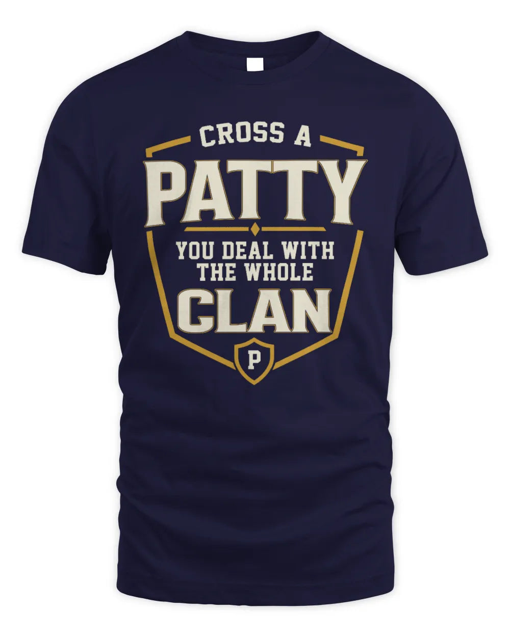 PATTY NT1-K008 Cross A/An NAME, You Deal With the Whole Clan | Personalized Vintage T-Shirt - Unisex Standard T-Shirt - Navy
