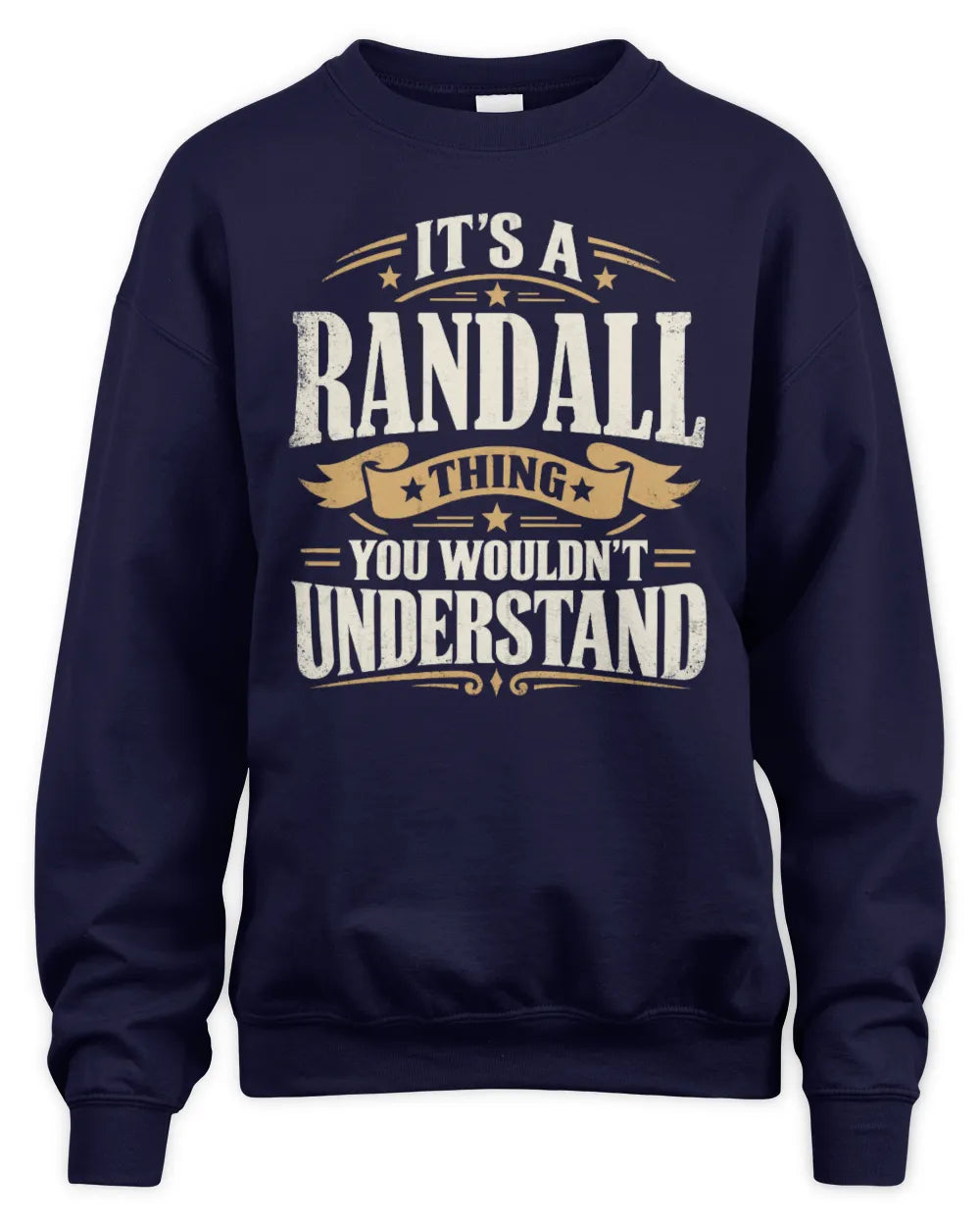 RANDALL P08 TH51 - Personalized “It’s a/an [NAME] Thing – You Wouldn’t Understand” Shirt - Unisex Sweatshirt - Navy