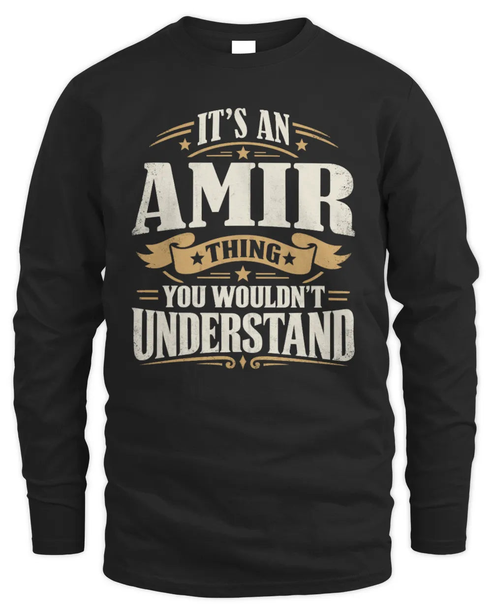 AMIR P08 TH51 - Personalized “It’s a/an [NAME] Thing – You Wouldn’t Understand” Shirt - Men's Long Sleeved T-Shirt - Black
