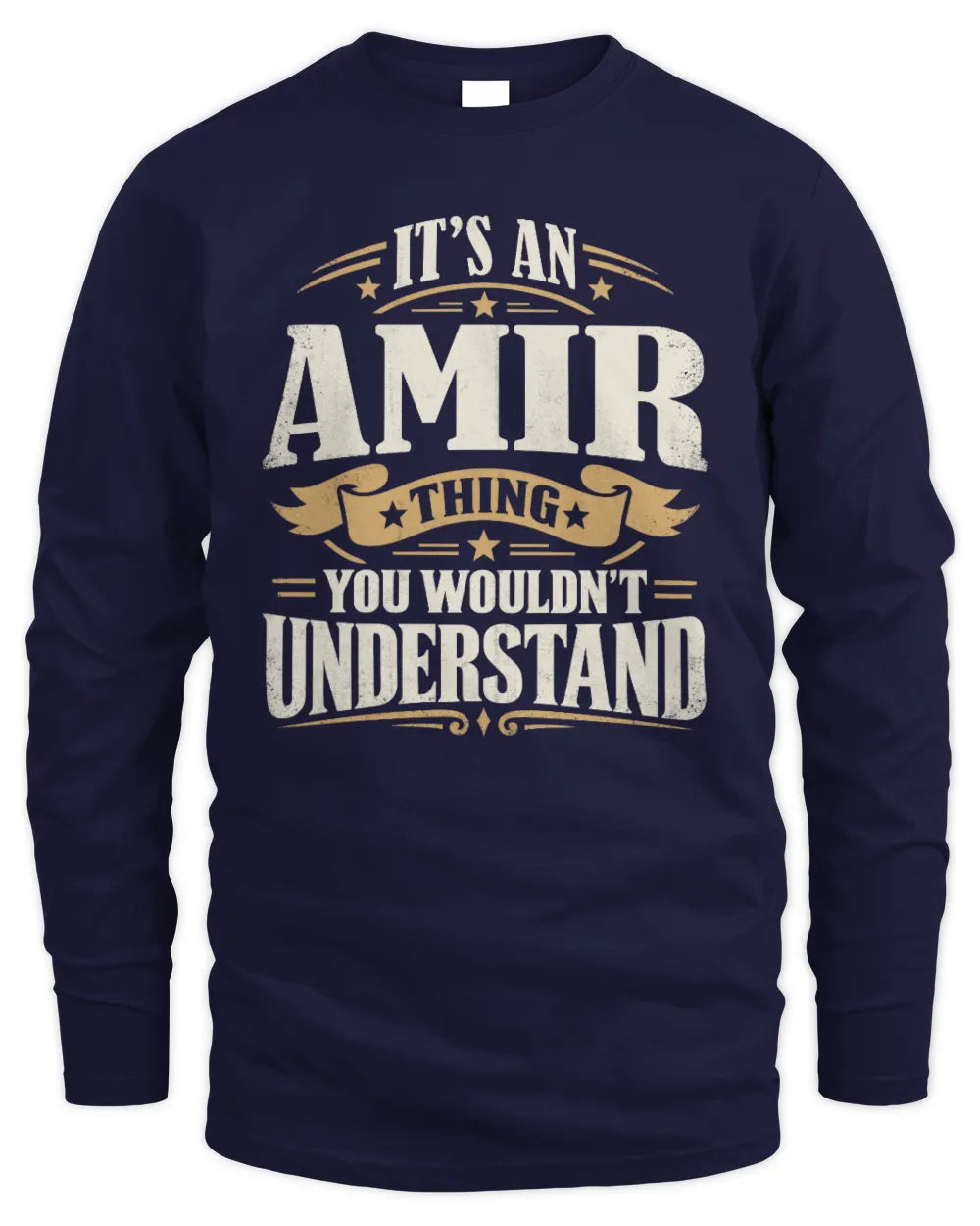 AMIR P08 TH51 - Personalized “It’s a/an [NAME] Thing – You Wouldn’t Understand” Shirt - Men's Long Sleeved T-Shirt - Navy