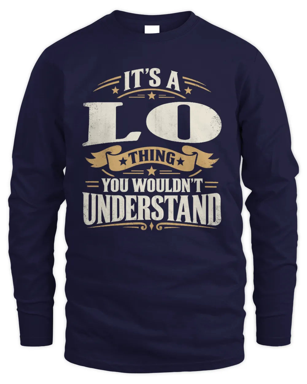 LO P08 TH51 - Personalized “It’s a/an [NAME] Thing – You Wouldn’t Understand” Shirt - Men's Long Sleeved T-Shirt - Navy