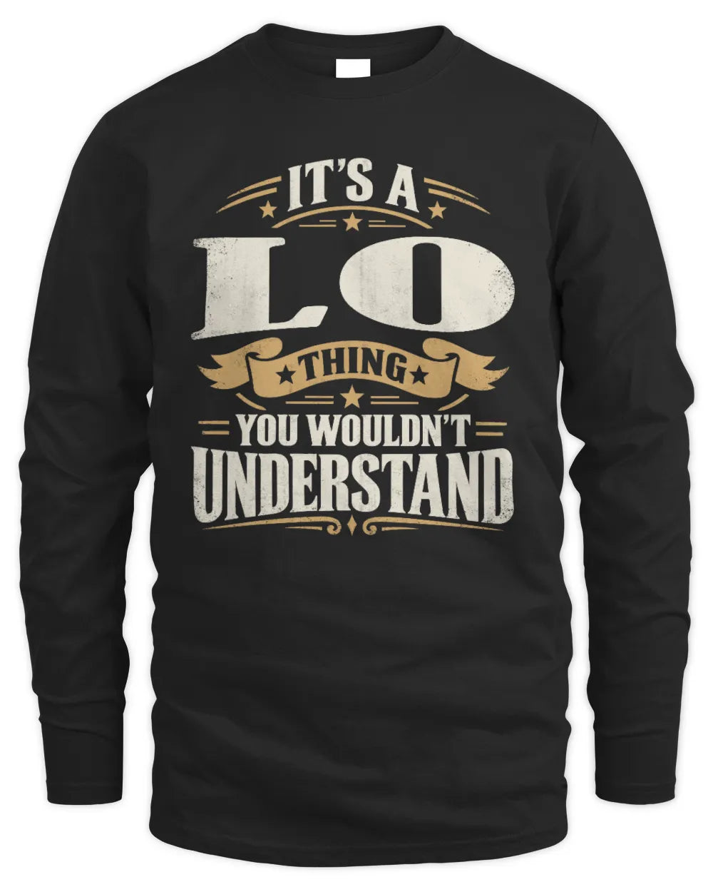 LO P08 TH51 - Personalized “It’s a/an [NAME] Thing – You Wouldn’t Understand” Shirt - Men's Long Sleeved T-Shirt - Black