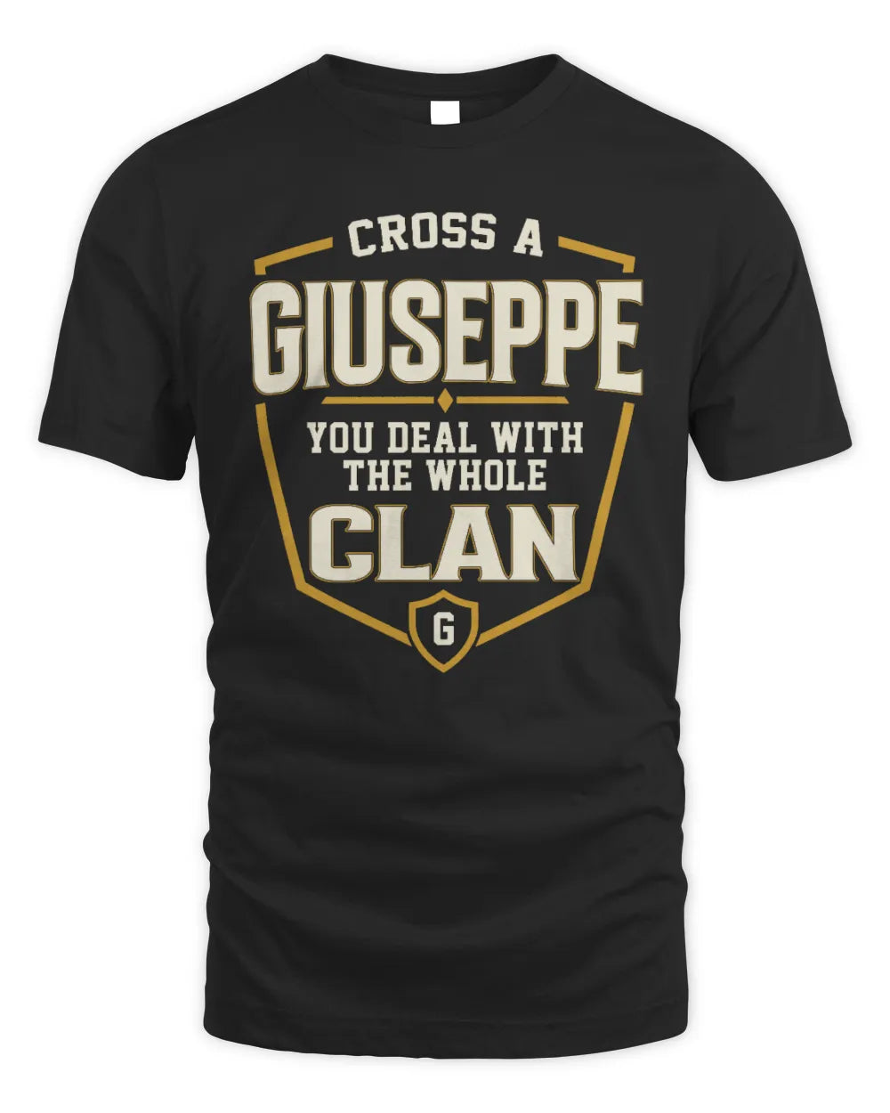 GIUSEPPE NT1-K008 Cross A/An NAME, You Deal With the Whole Clan | Personalized Vintage T-Shirt - Unisex Standard T-Shirt - Black