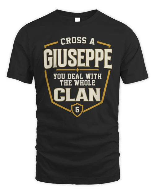GIUSEPPE NT1-K008 Cross A/An NAME, You Deal With the Whole Clan | Personalized Vintage T-Shirt - Unisex Standard T-Shirt - Black