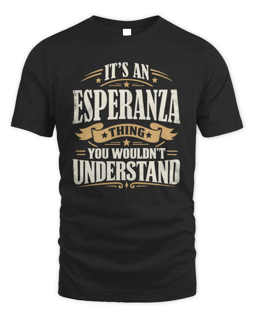 ESPERANZA P08 TH51 - Personalized “It’s a/an [NAME] Thing – You Wouldn’t Understand” Shirt - Unisex Standard T-Shirt - Black
