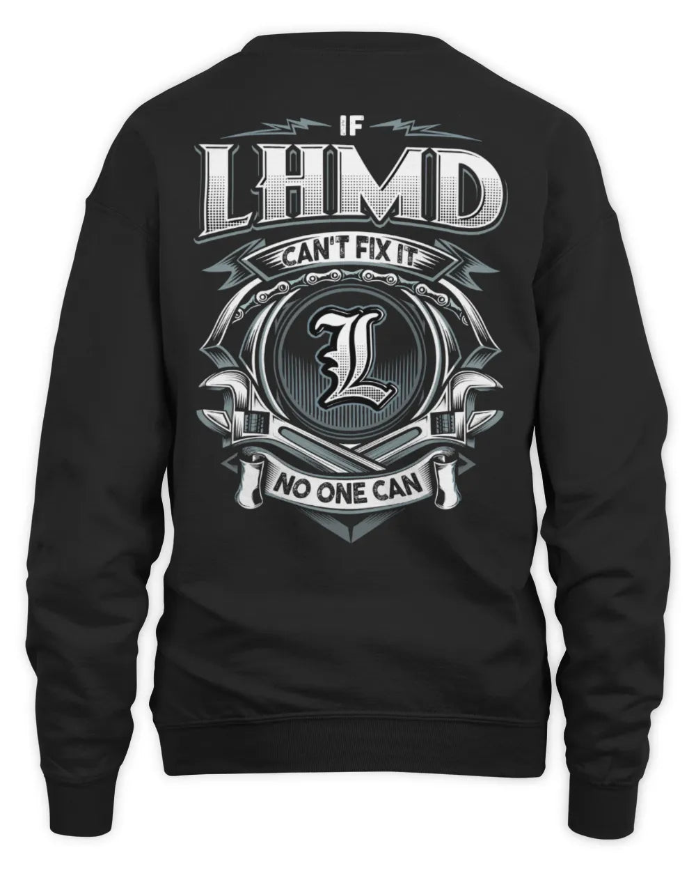 LHMD AP81-K4-626 - Personalized Ahmed Quote Apparel “If Ahmed Can't Fix It, No One Can” - Unisex Sweatshirt - Black