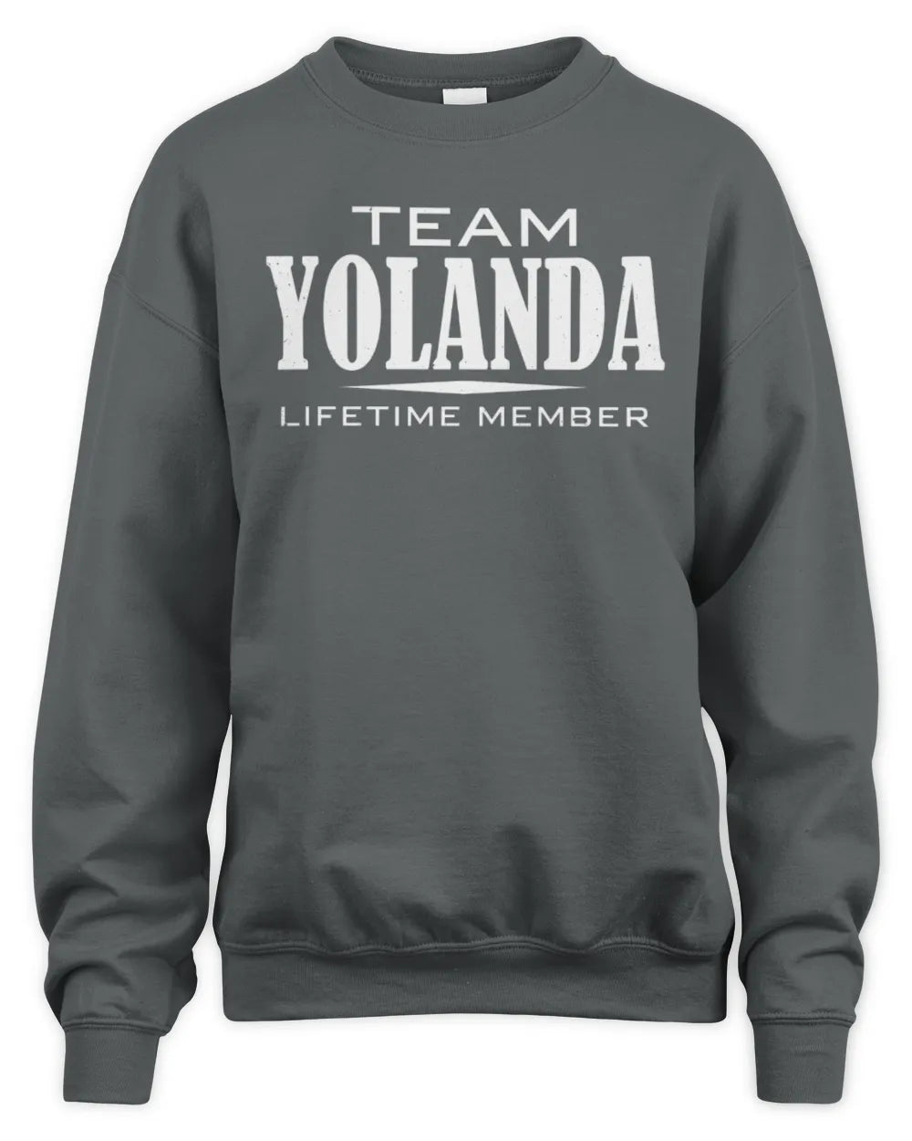 YOLANDA BL62-K4-128 - Personalized “Team NAME Lifetime Member” - Unisex Sweatshirt - Charcoal