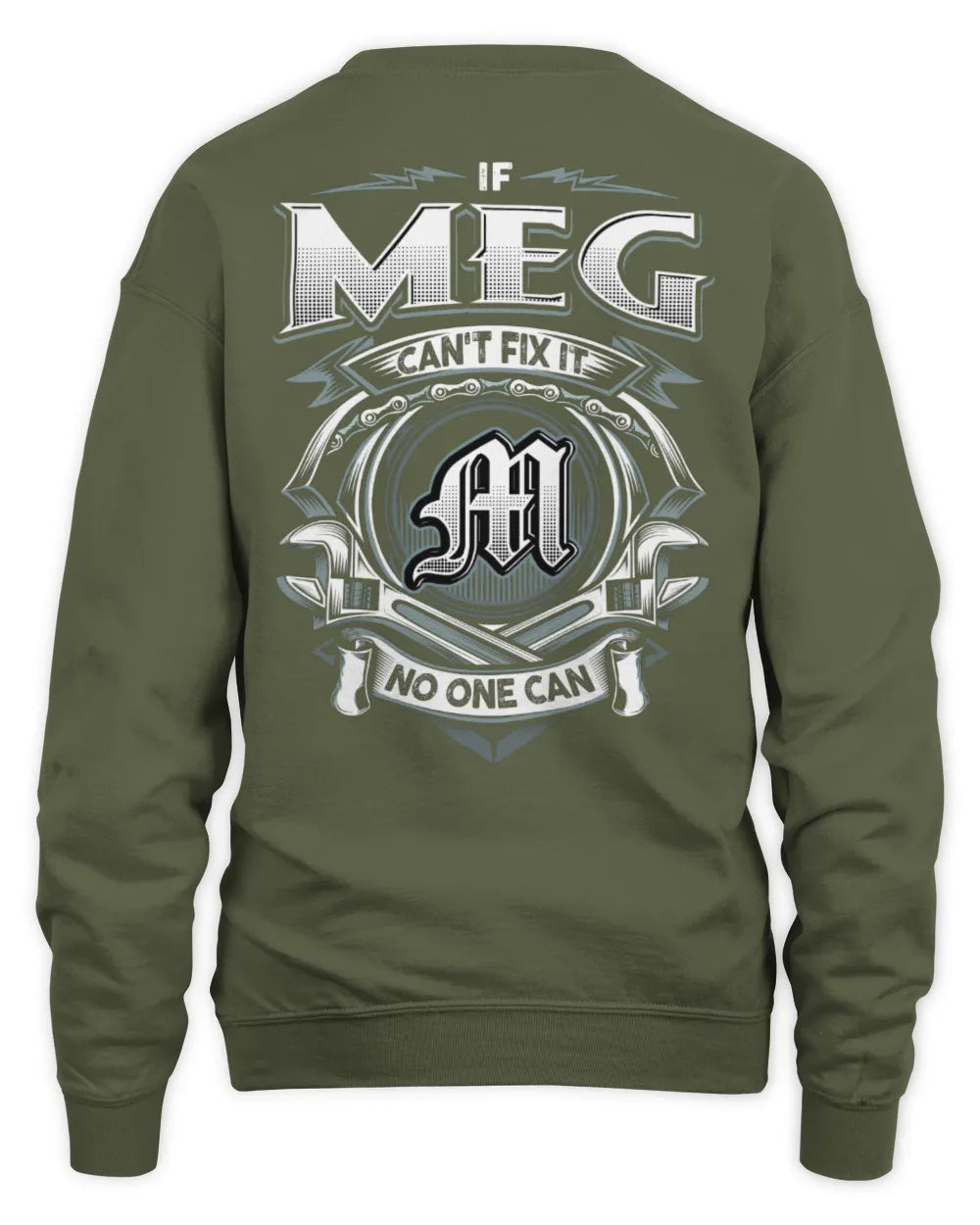 MEG AP81-K4-626 - Personalized Ahmed Quote Apparel “If Ahmed Can't Fix It, No One Can” - Unisex Sweatshirt - Military Green