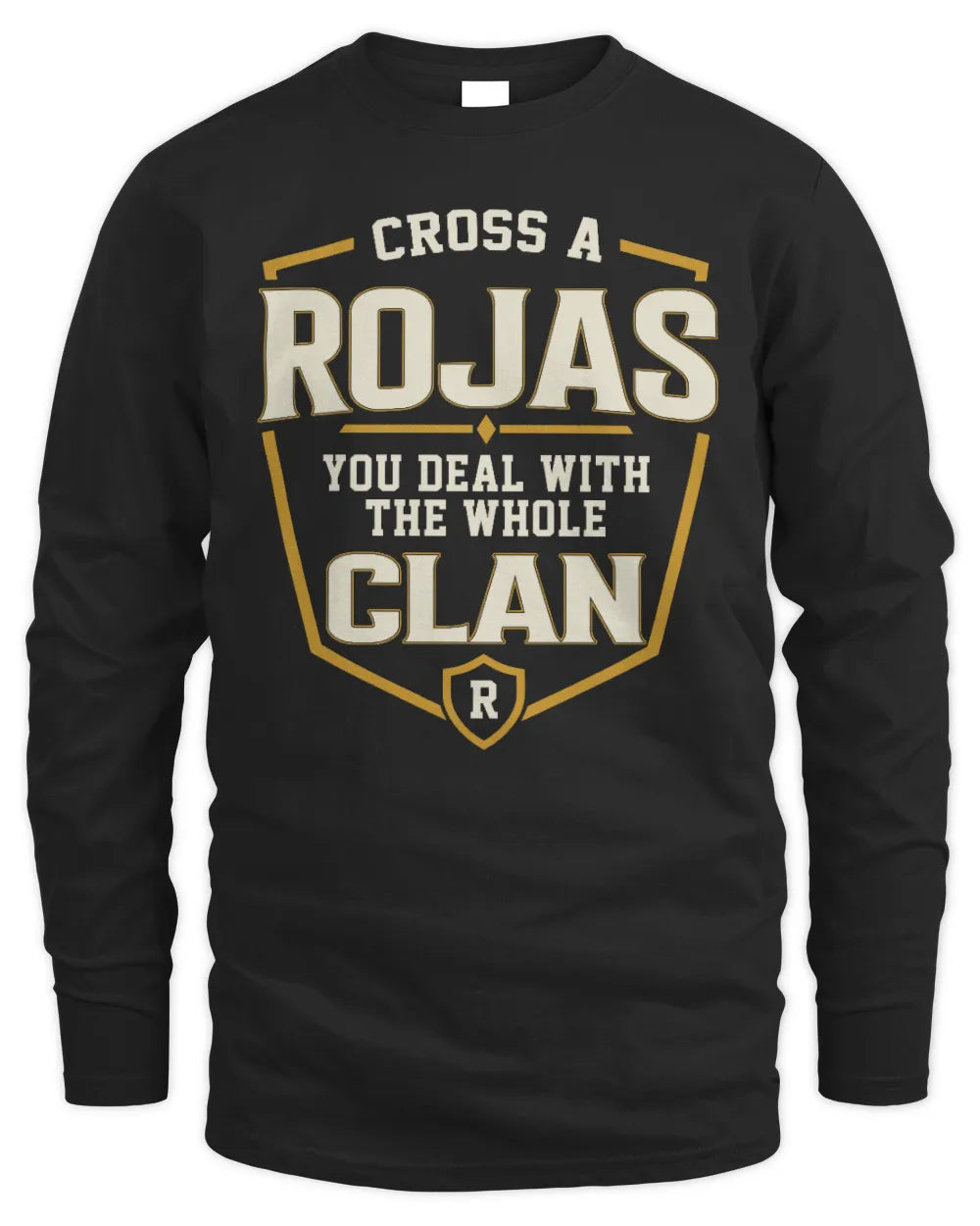 ROJAS NT1-K008 Cross A/An NAME, You Deal With the Whole Clan | Personalized Vintage T-Shirt - Men's Long Sleeved T-Shirt - Black