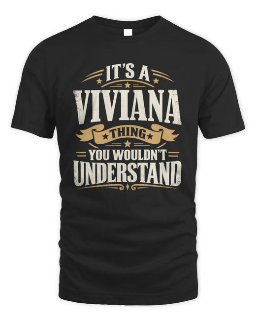 VIVIANA P08 TH51 - Personalized “It’s a/an [NAME] Thing – You Wouldn’t Understand” Shirt