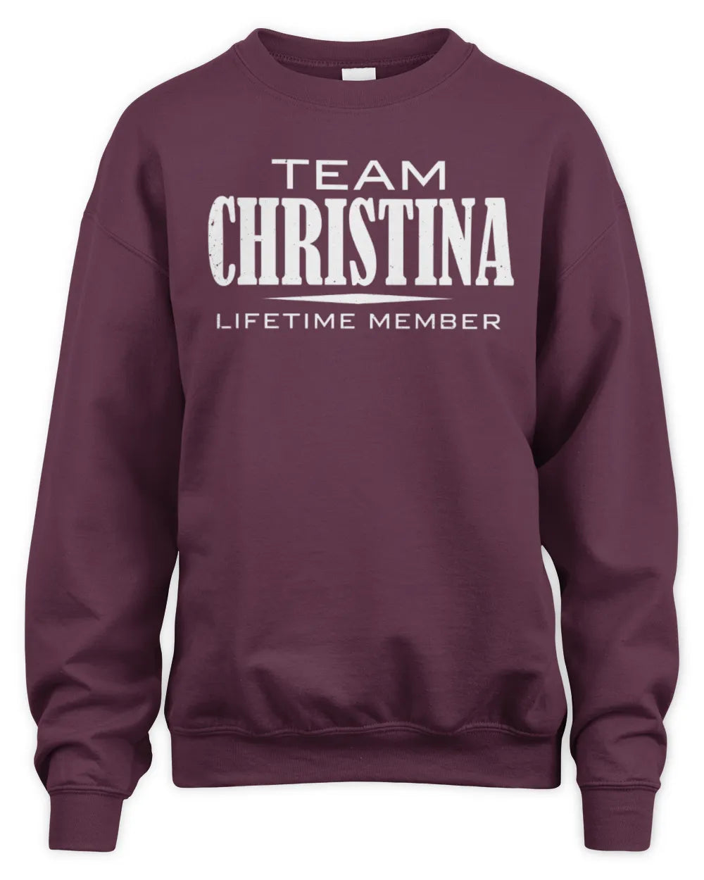 CHRISTINA BL62-K4-128 - Personalized “Team NAME Lifetime Member” - Unisex Sweatshirt - Maroon