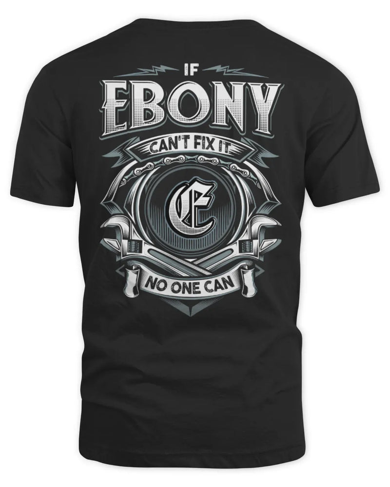 EBONY AP81-K4-626 - Personalized Ahmed Quote Apparel “If Ahmed Can't Fix It, No One Can” - Unisex Standard T-Shirt - Black
