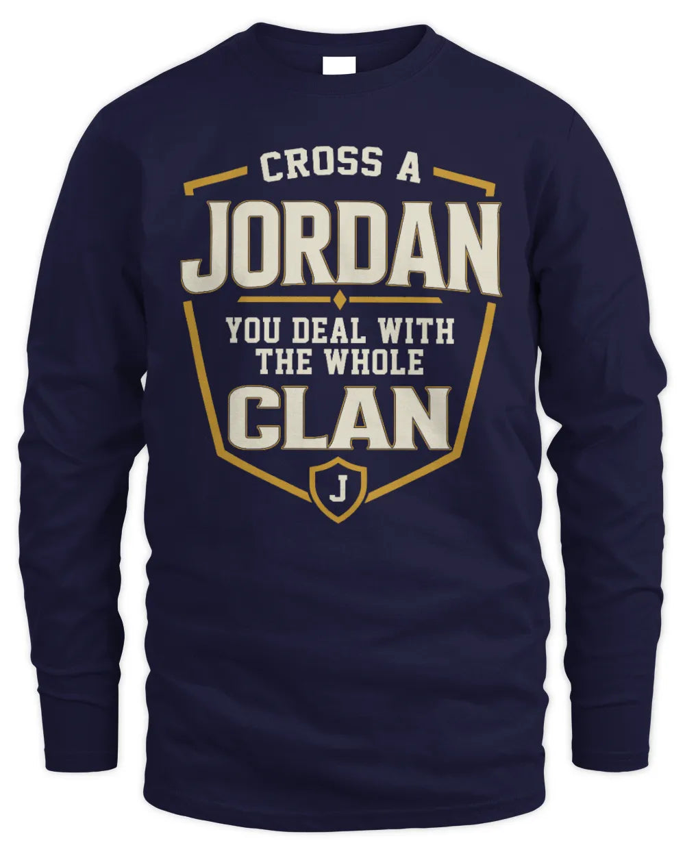 JORDAN NT1-K008 Cross A/An NAME, You Deal With the Whole Clan | Personalized Vintage T-Shirt - Men's Long Sleeved T-Shirt - Navy