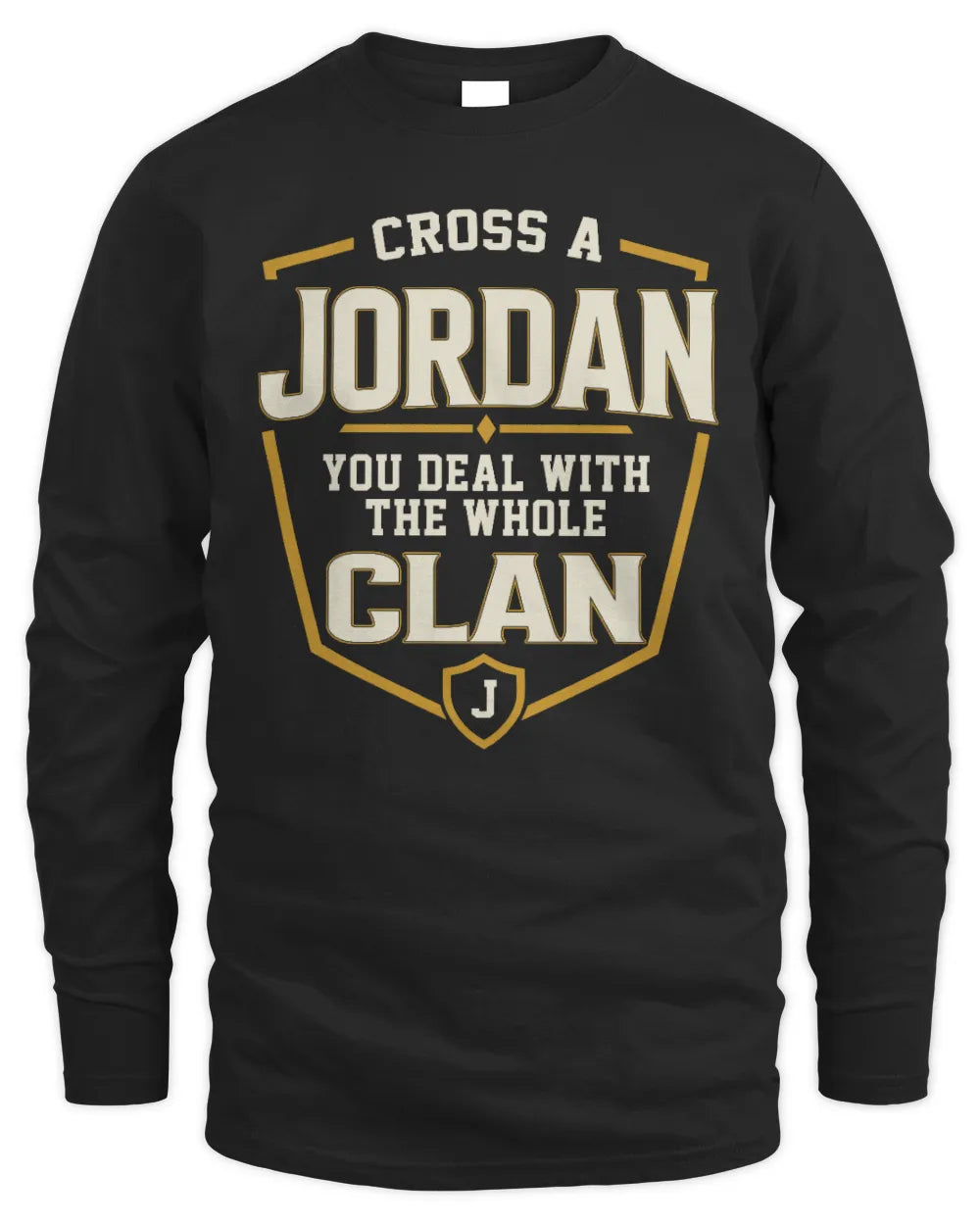 JORDAN NT1-K008 Cross A/An NAME, You Deal With the Whole Clan | Personalized Vintage T-Shirt - Men's Long Sleeved T-Shirt - Black