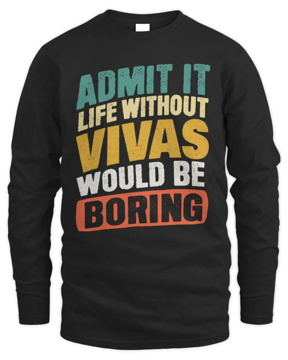 VIVAS TP88-K4-229
Personalized Funny Quote Apparel “Life Without NAME Would Be Boring” - Men's Long Sleeved T-Shirt - Black
