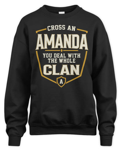 AMANDA NT1-K008 Cross A/An NAME, You Deal With the Whole Clan | Personalized Vintage T-Shirt - Unisex Sweatshirt - Black