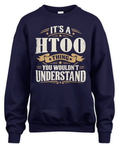 HTOO P08 TH51 - Personalized “It’s a/an [NAME] Thing – You Wouldn’t Understand” Shirt - Unisex Sweatshirt - Navy