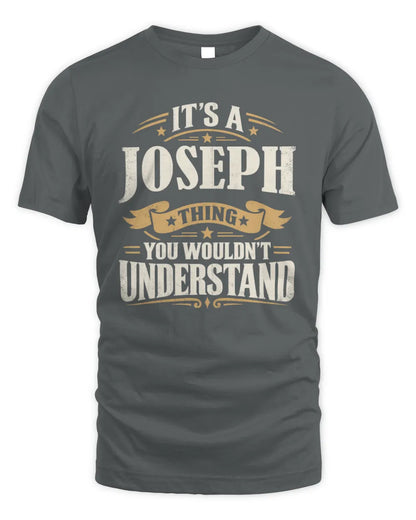 JOSEPH P08 TH51 - Personalized “It’s a/an [NAME] Thing – You Wouldn’t Understand” Shirt - Unisex Standard T-Shirt - Charcoal