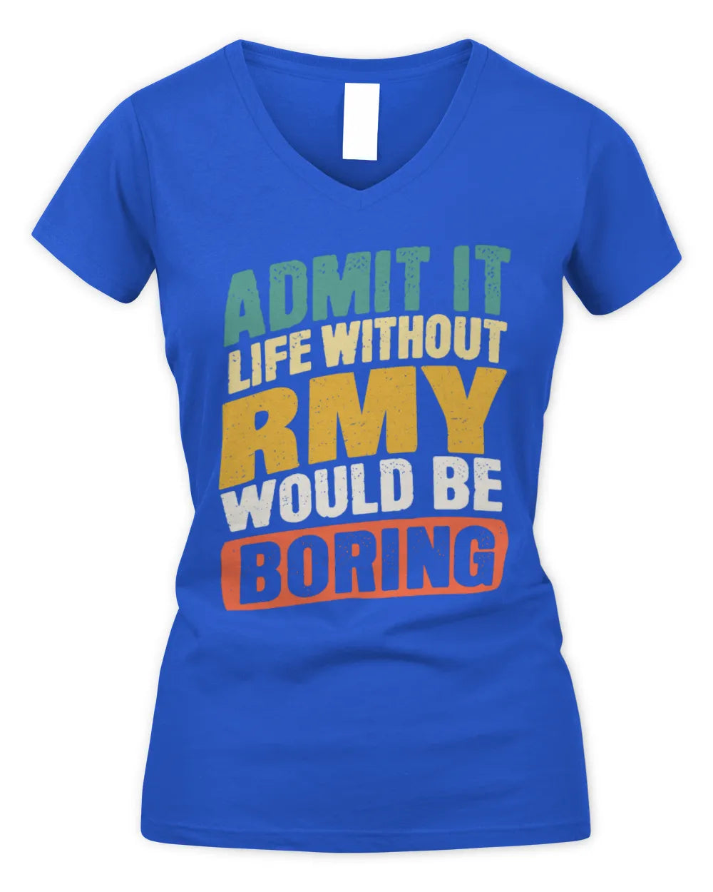 RMY TP88-K4-229
Personalized Funny Quote Apparel “Life Without NAME Would Be Boring” - Women's V-Neck T-Shirt - Royal