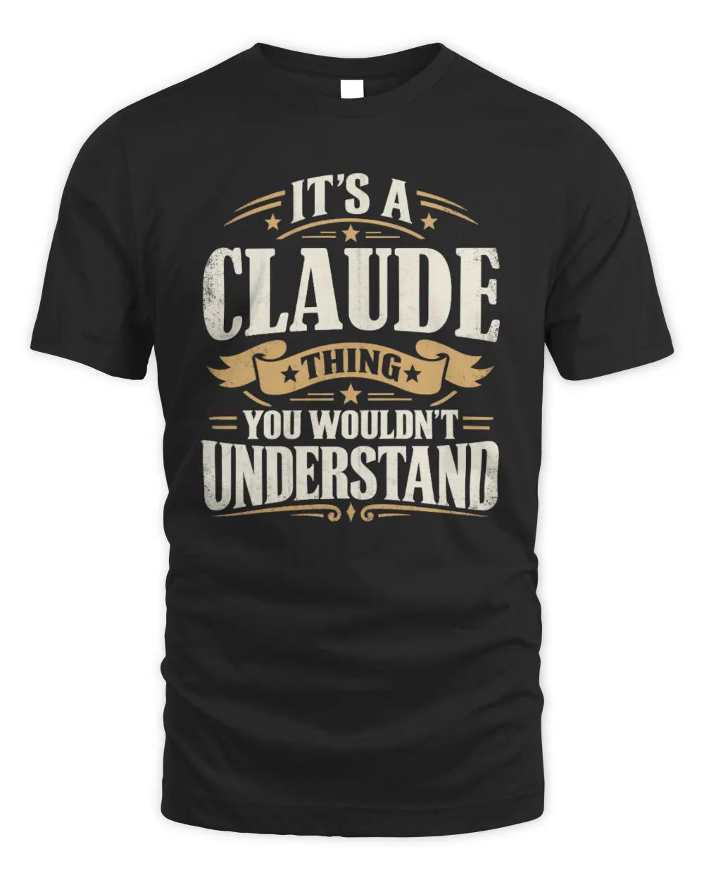 CLAUDE P08 TH51 - Personalized “It’s a/an [NAME] Thing – You Wouldn’t Understand” Shirt - Unisex Standard T-Shirt - Black