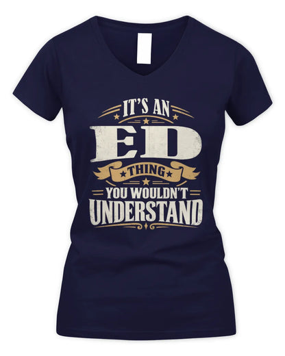 ED P08 TH51 - Personalized “It’s a/an [NAME] Thing – You Wouldn’t Understand” Shirt - Women's V-Neck T-Shirt - Navy