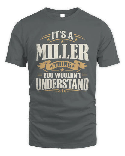 MILLER P08 TH51 - Personalized “It’s a/an [NAME] Thing – You Wouldn’t Understand” Shirt - Unisex Standard T-Shirt - Charcoal