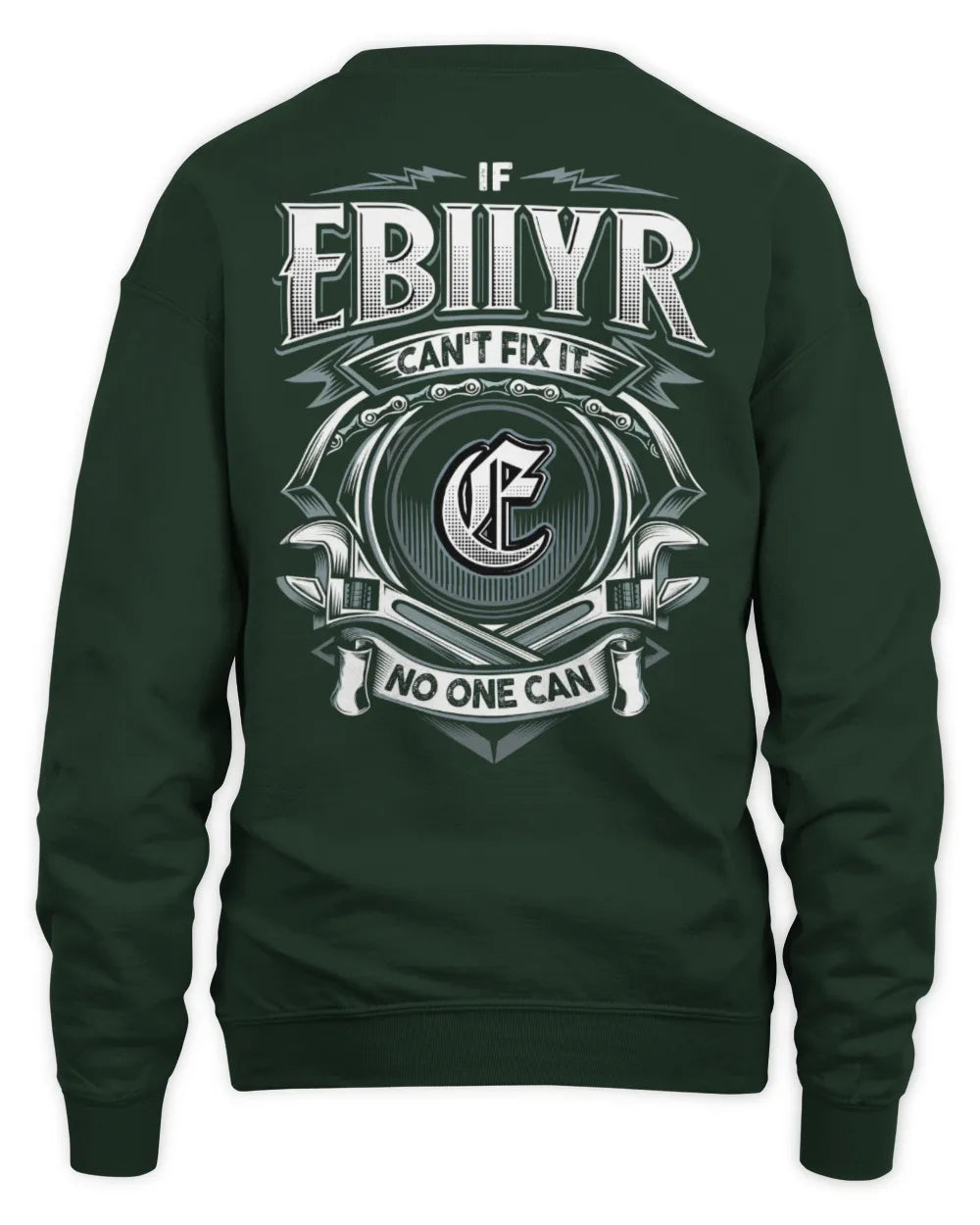 EBIIYR AP81-K4-626 - Personalized Ahmed Quote Apparel “If Ahmed Can't Fix It, No One Can” - Unisex Sweatshirt - Forest Green