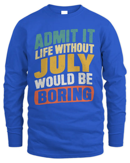 JULY TP88-K4-229
Personalized Funny Quote Apparel “Life Without NAME Would Be Boring” - Men's Long Sleeved T-Shirt - Royal