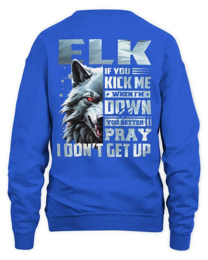 ELK AP62-K4-666 - Personalized Fierce Wolf Quote Apparel “If You Kick Me When I’m Down, You Better Pray I Don’t Get Up” - Unisex Sweatshirt - Royal