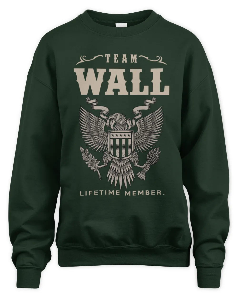 WALL TP06-K82 – Personalized Classic Style Apparel “Team NAME Lifetime Member” - Unisex Sweatshirt - Forest Green