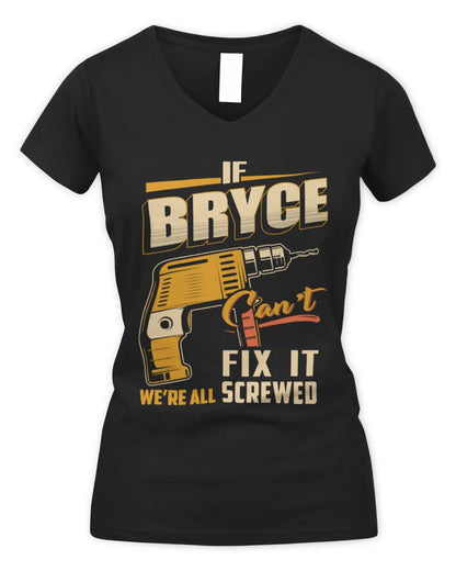 BRYCE TP22-K4-228 - Personalized Handyman T-Shirt “If AARON Can’t Fix It, We’re All Screwed” - Women's V-Neck T-Shirt - Black