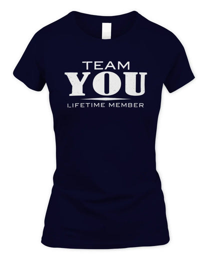 YOU BL62-K4-128 - Personalized “Team NAME Lifetime Member” - Women's Standard T-Shirt - Navy