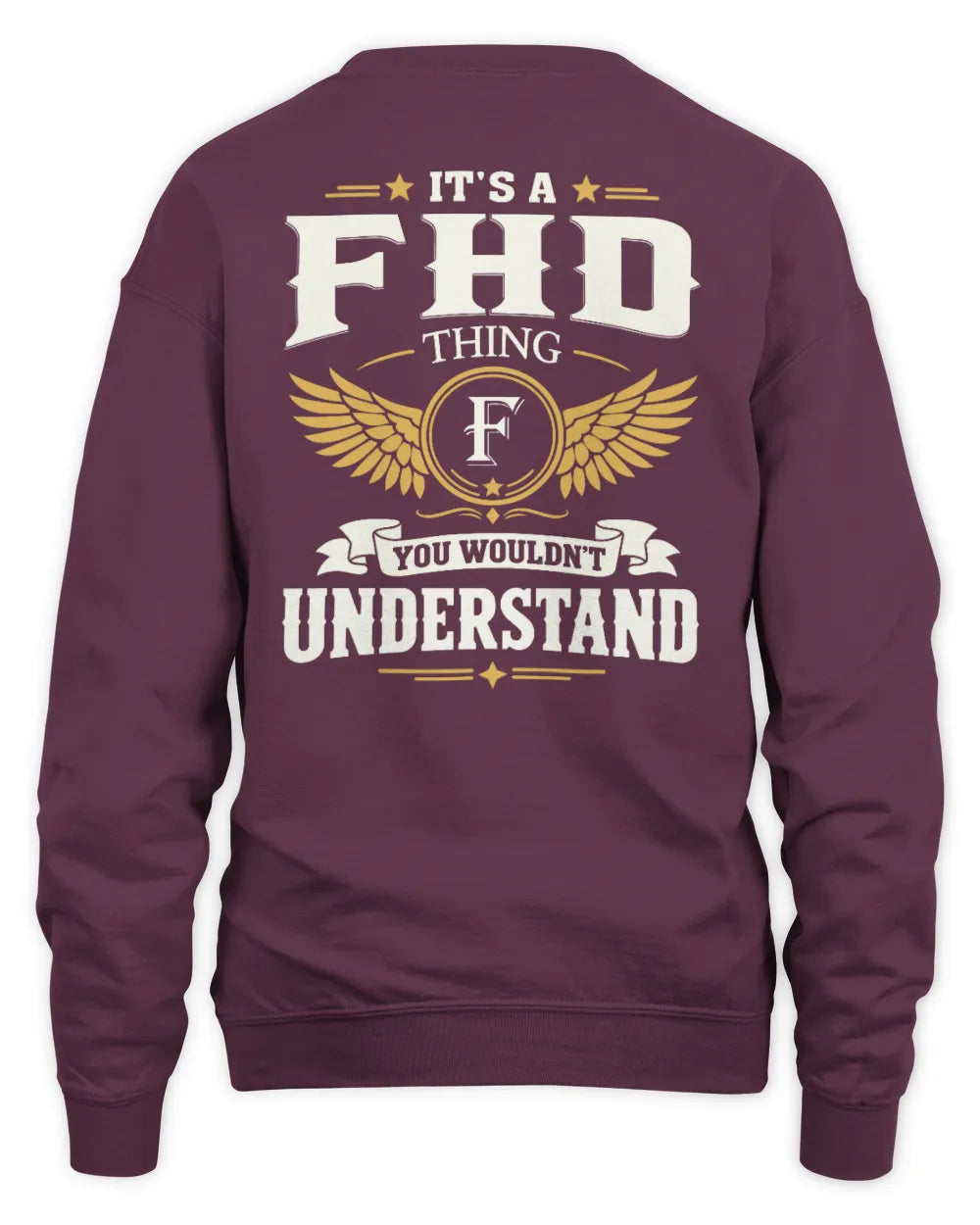 FHD KT06-M008 It’s a [NAME] Thing – You Wouldn’t Understand | Personalized Vintage T-Shirt - Unisex Sweatshirt - Maroon