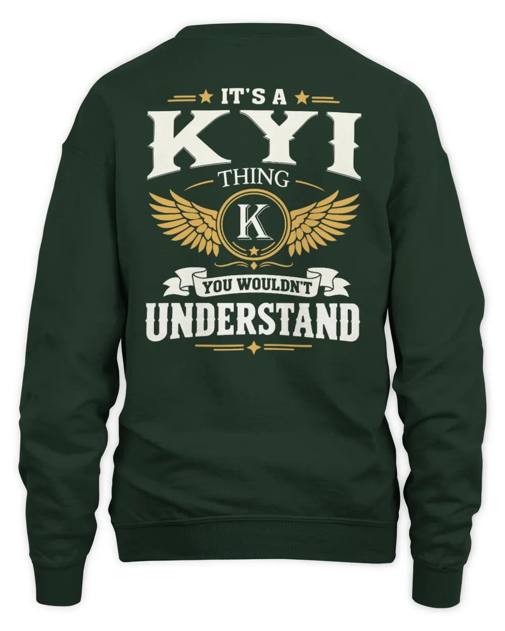 KYI KT06-M008 It’s a [NAME] Thing – You Wouldn’t Understand | Personalized Vintage T-Shirt - Unisex Sweatshirt - Forest Green