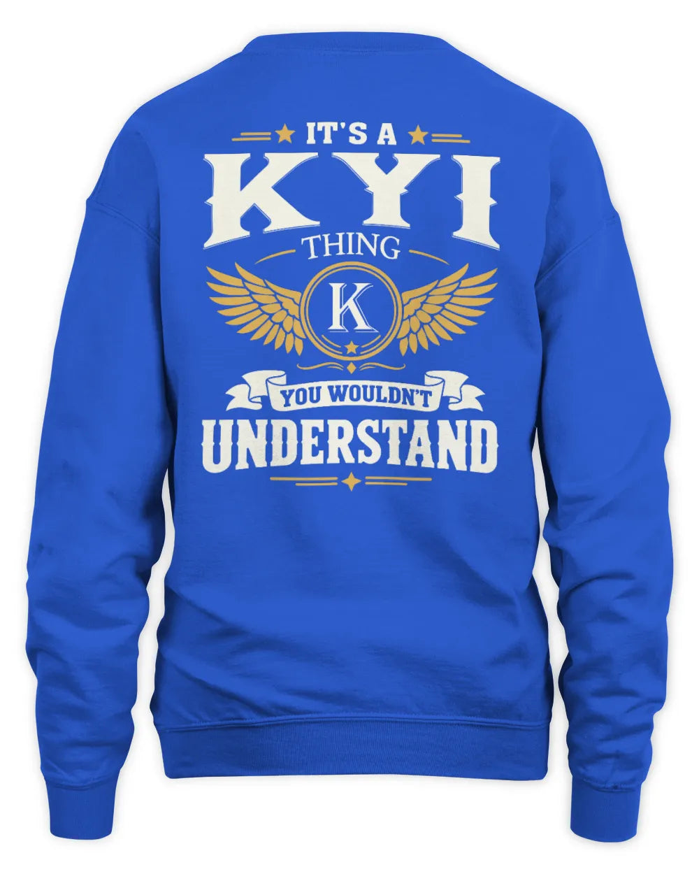 KYI KT06-M008 It’s a [NAME] Thing – You Wouldn’t Understand | Personalized Vintage T-Shirt - Unisex Sweatshirt - Royal