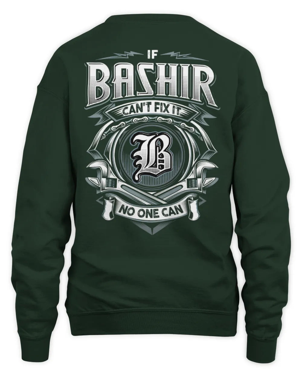 BASHIR AP81-K4-626 - Personalized Ahmed Quote Apparel “If Ahmed Can't Fix It, No One Can” - Unisex Sweatshirt - Forest Green