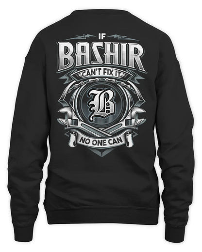 BASHIR AP81-K4-626 - Personalized Ahmed Quote Apparel “If Ahmed Can't Fix It, No One Can” - Unisex Sweatshirt - Black