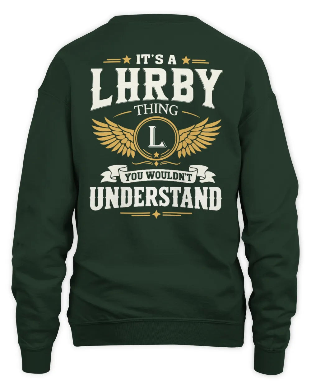 LHRBY KT06-M008 It’s a [NAME] Thing – You Wouldn’t Understand | Personalized Vintage T-Shirt - Unisex Sweatshirt - Forest Green