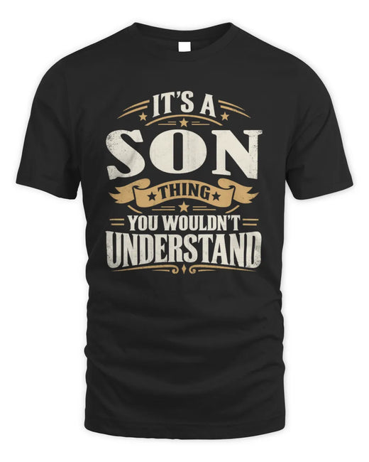 SON P08 TH51 - Personalized “It’s a/an [NAME] Thing – You Wouldn’t Understand” Shirt