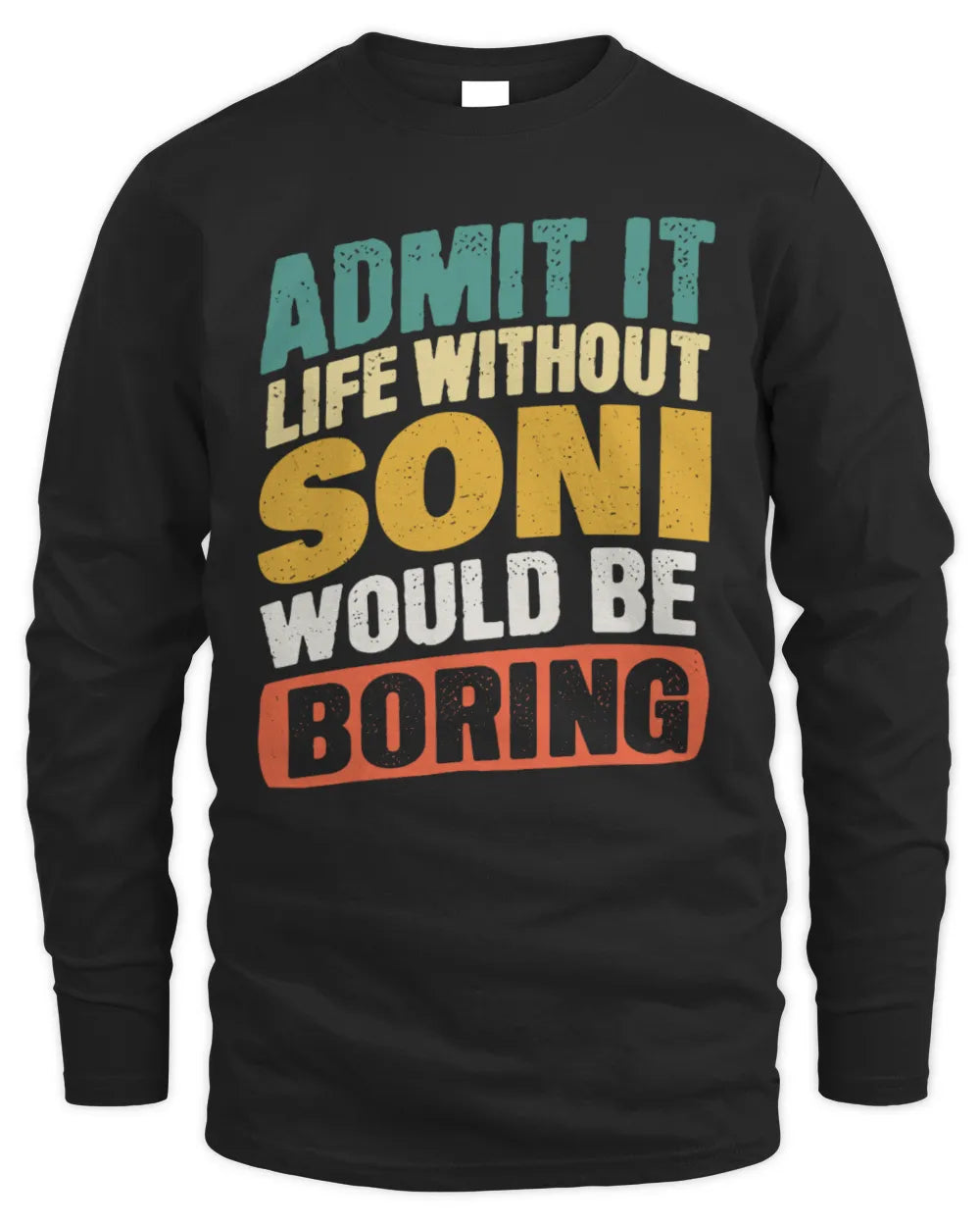 SONI TP88-K4-229
Personalized Funny Quote Apparel “Life Without NAME Would Be Boring” - Men's Long Sleeved T-Shirt - Black