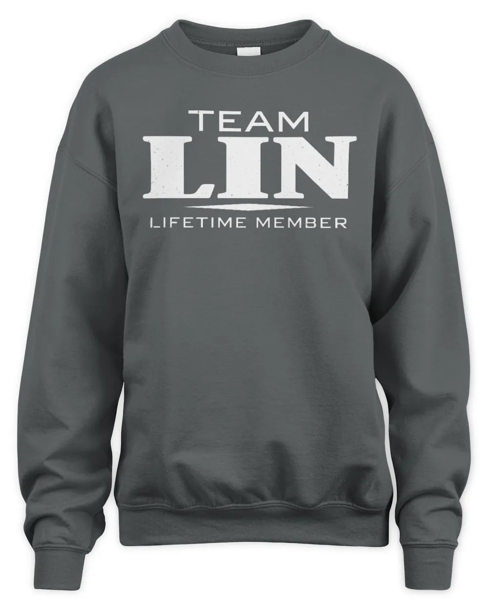 LIN BL62-K4-128 - Personalized “Team NAME Lifetime Member” - Unisex Sweatshirt - Charcoal