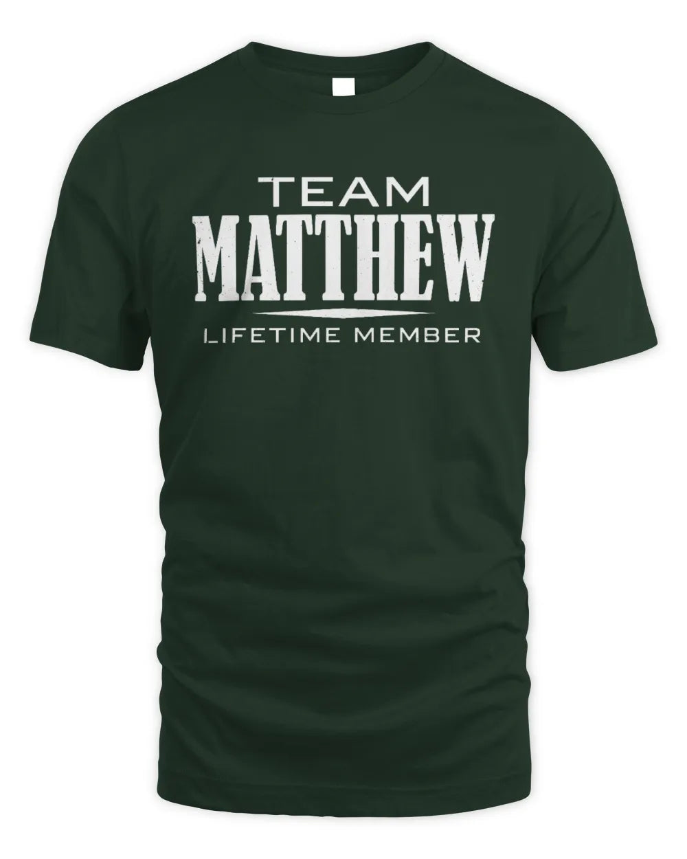 MATTHEW BL62-K4-128 - Personalized “Team NAME Lifetime Member” - Unisex Standard T-Shirt - Forest Green