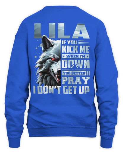 LILA AP62-K4-666 - Personalized Fierce Wolf Quote Apparel “If You Kick Me When I’m Down, You Better Pray I Don’t Get Up” - Unisex Sweatshirt - Royal