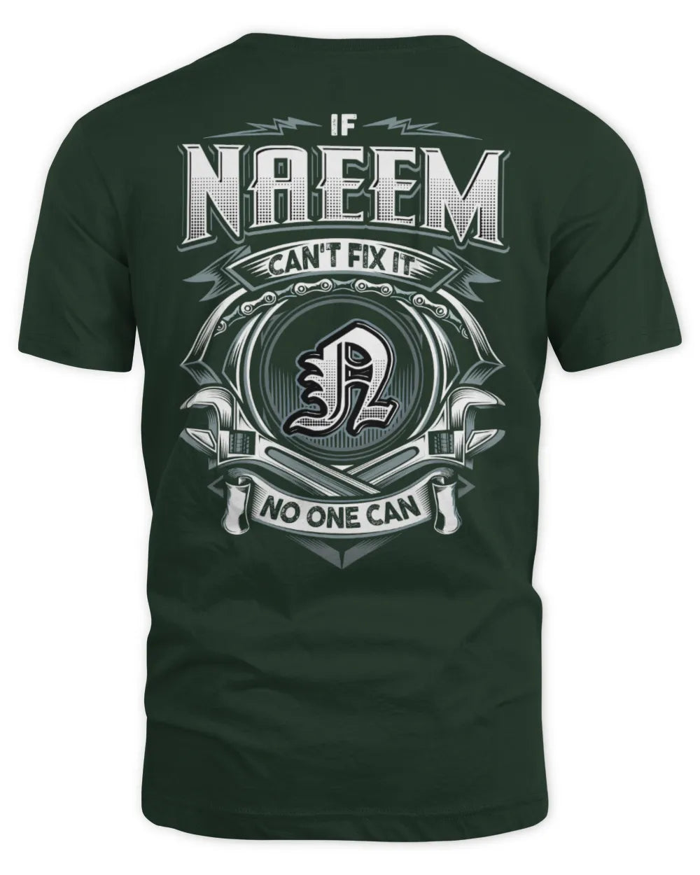 NAEEM AP81-K4-626 - Personalized Ahmed Quote Apparel “If Ahmed Can't Fix It, No One Can” - Unisex Standard T-Shirt - Forest Green