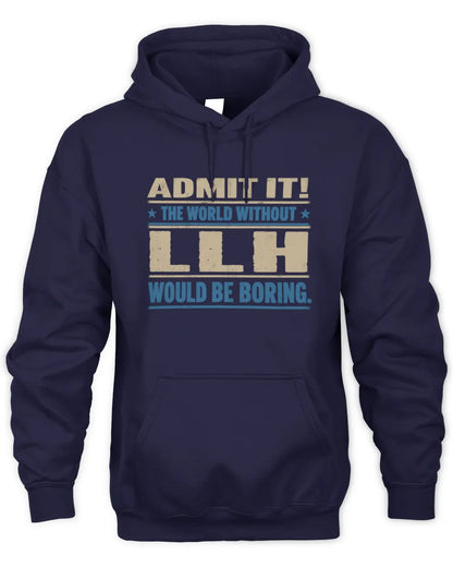 LLH TP68-K2-968 – Personalized Funny Quote Apparel “The World Without NAME Would Be Boring” - Unisex Hoodie - Navy