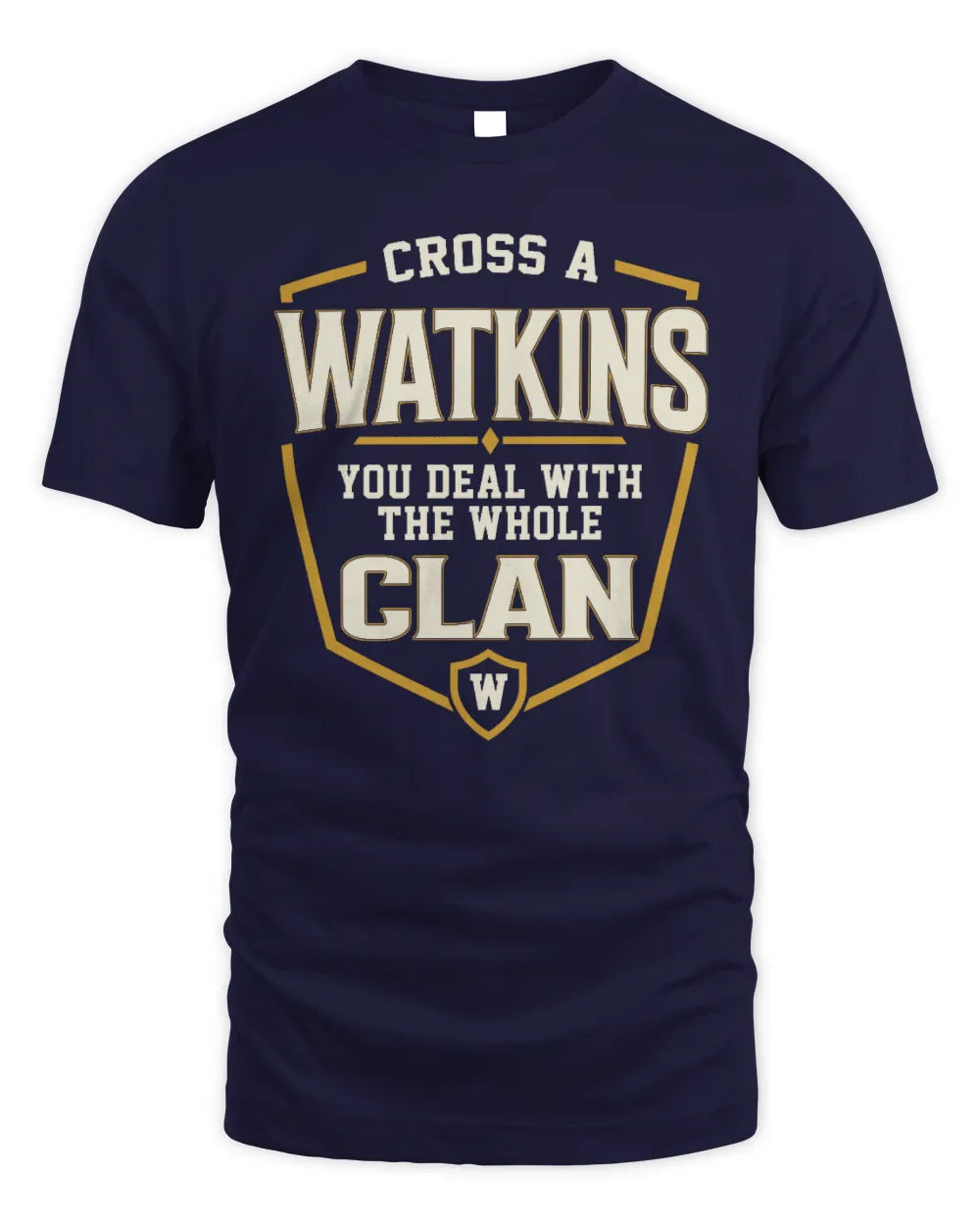 WATKINS NT1-K008 Cross A/An NAME, You Deal With the Whole Clan | Personalized Vintage T-Shirt - Unisex Standard T-Shirt - Navy