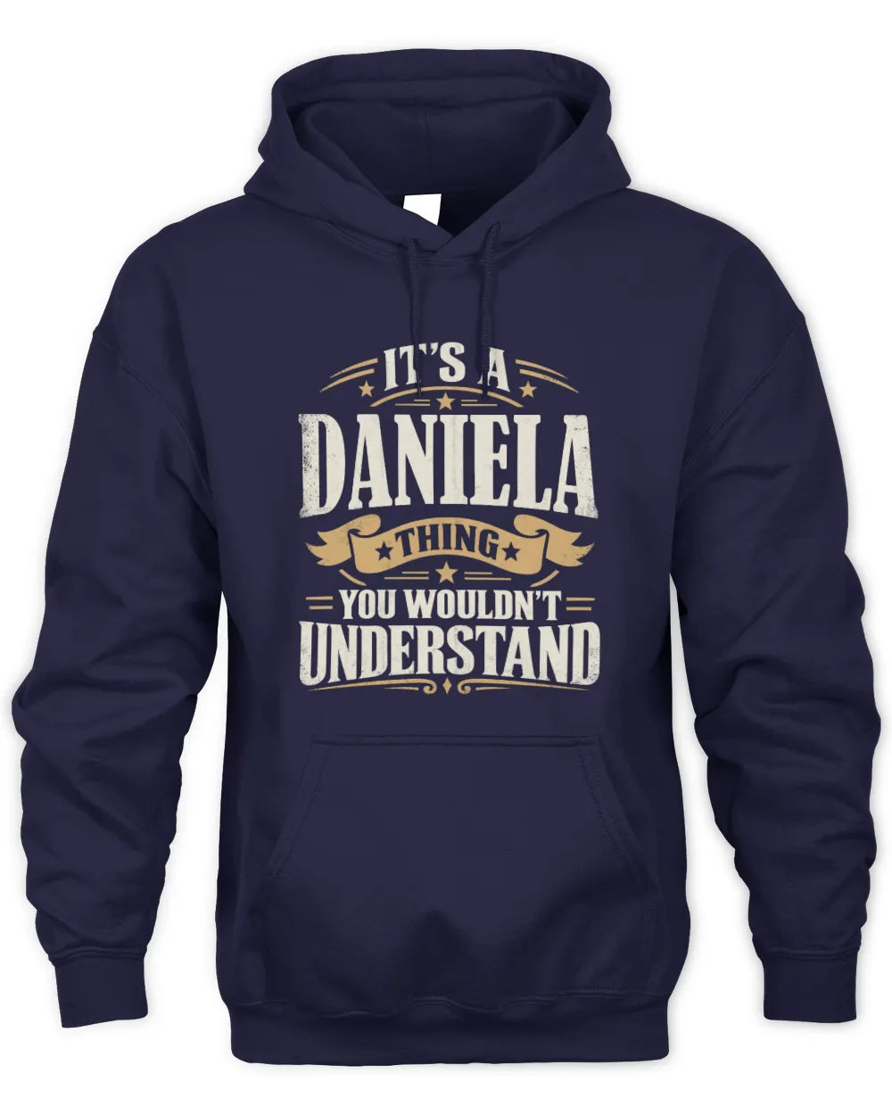 DANIELA P08 TH51 - Personalized “It’s a/an [NAME] Thing – You Wouldn’t Understand” Shirt - Unisex Hoodie - Navy